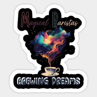 Magical Baristas Brewing Dreams Sticker